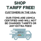 The image is a promotional poster for a company called Birch, which offers a "Tariff Free" policy for customers in the USA. The poster emphasizes that customers' items are USMCA certified and will not be charged Tariffs or any extra fees.